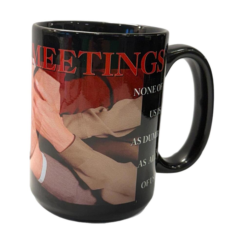 Vintage Meetings Ceramic Coffee Mug – Gift – Funny – Work – Gag Gift